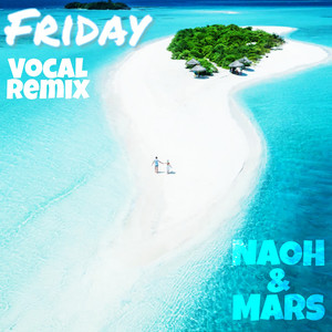 Friday (Vocal Remix)