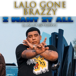 I Want It All (Lalo Story) [Explicit]