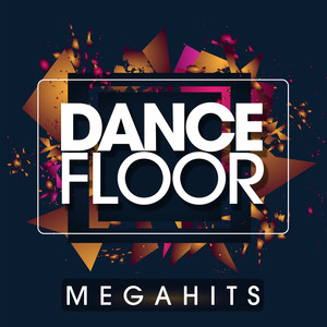 DANCEFLOOR MEGAHITS