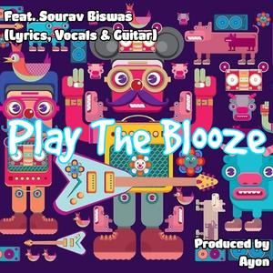Play The Blooze(feat. Sourav Biswas)