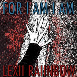 For I Am I Am (Explicit)