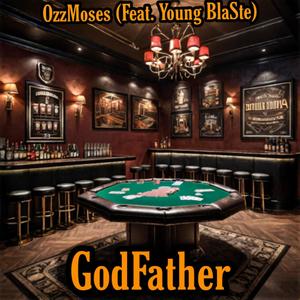 GodFather (feat. Young BlaSte) (Explicit)