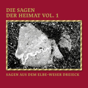 Auszüge vom Album "Die Sagen der Heimat - Vol. 1" (Sagen aus dem Elbe - Weser - Dreieck)