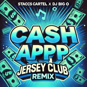 CASH APP (JERSEY CLUB REMIX|DJ BIG O Remix|Explicit)