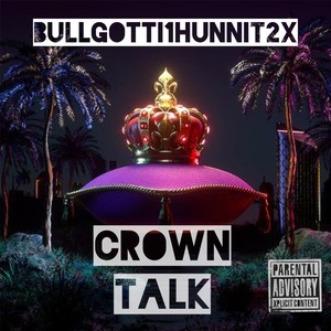 Crown Talk (Explicit)