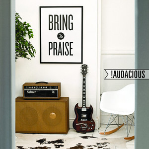 Bring The Praise