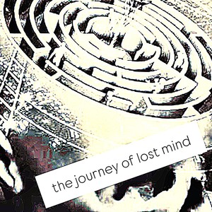 The Journey of Lost Mind