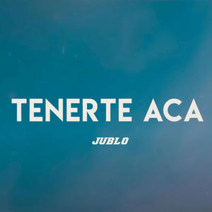 Tenerte Aca (Explicit)
