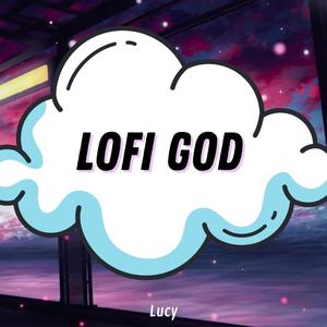 Lofi God