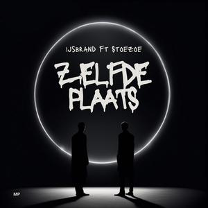 Zelfde Plaats (feat. Stoezoe) (Explicit)