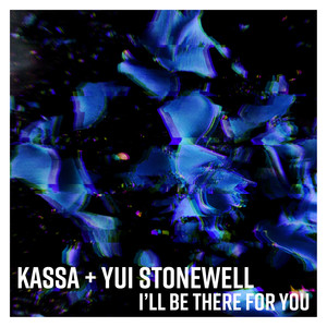 I'll Be There For You