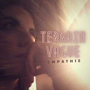 Terrain Vague - Empathie