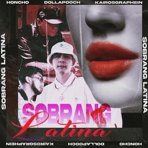 Sobrang Latina (Explicit)