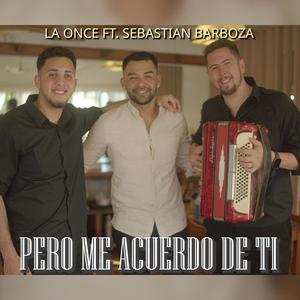 Pero me acuerdo de tí (feat. Sebastián Barboza)