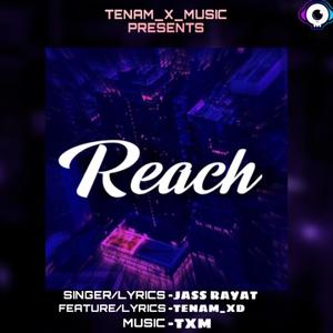 REACH (feat. Tenam XD)