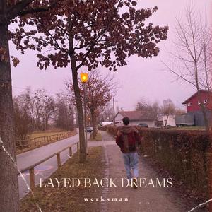 layed back dreams (Explicit)