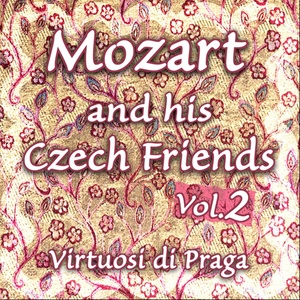 Mozart and his Czech Friends - Vol. 2