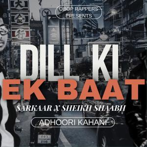 DILL KI EK BAAT (feat. SHEIKH SHAABH)