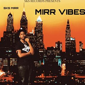 MIRR VIBEZ (Explicit)