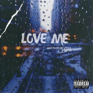 Love Me (Explicit)