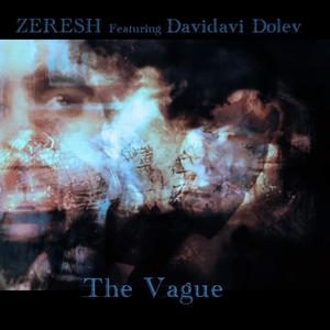 The Vague (feat. Davidavi Dolev)