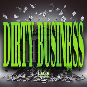 Dirty Business (Explicit)