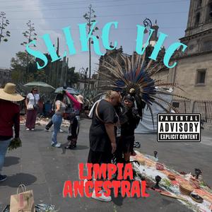 Limpia Ancestral (Explicit)