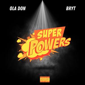 SuperPower (feat. BRYT) [Explicit]