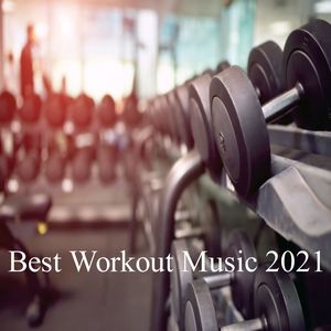 Best Workout Music 2021