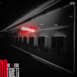 NO TICKETS (Explicit)