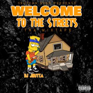 WELCOME TO THE STREETS (Explicit)