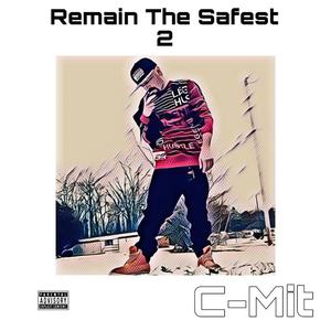 Remain The Safest 2 (Explicit)