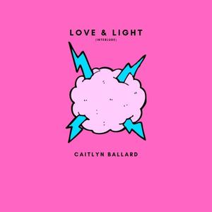 Love & Light (Explicit)