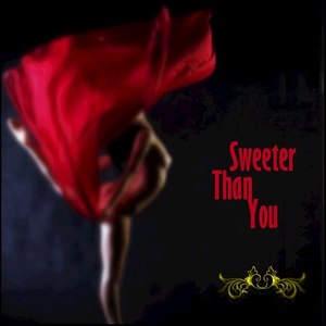 Sweeter Than You (Remastered)