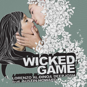Lorenzo Al Dino - Wicked Game feat. Austin Howard (Phunk Investigation Remix Club)