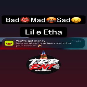 Bad Mad Sad (Explicit)