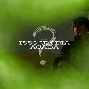 Isso um dia acaba (Explicit)