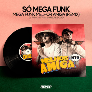 Mega Funk Melhor Amiga Remix (Explicit)