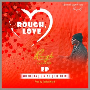 Rough, Love EP