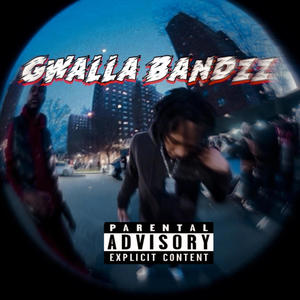 GWALLA BANDZZ (Explicit)