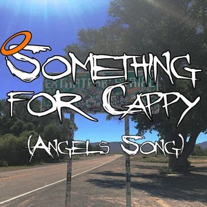 Something for Cappy (Angels Song)