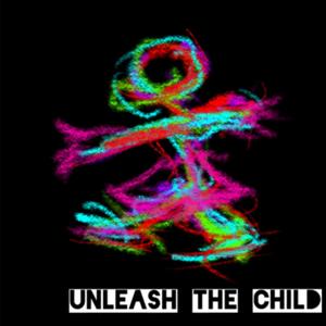 Unleash the Child v2.0