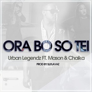 Ora Bo so Tei (feat. Mason & Chaika)