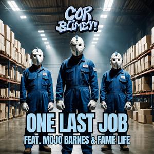 One Last Job (feat. Mojo Barnes & Fame Life) [Explicit]