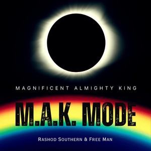 Magnificent Almighty King M.A.K. Mode