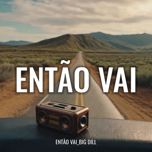 ENTÃO VAI