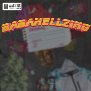 Babahellzing (Explicit)