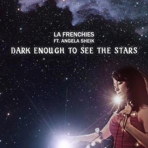 Dark Enough To See The Stars(feat. Angela Sheik)