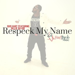 Respeck My Name (feat. Gillie da Kid) (Explicit)