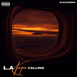 L.A. Keeps Calling (Explicit)